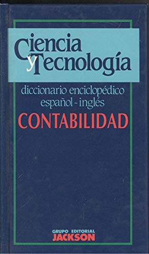 Imagen de archivo de CONTABILIDAD. DICCIONARIO ENCICLOPDICO ESPAOL-INGLS a la venta por Librera Rola Libros