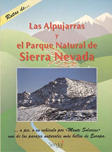 LAS ALPUJARRAS Y EL PARQUE NATURAL DE SIERRA NEVADA