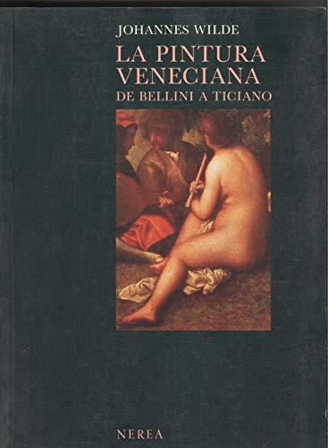 Stock image for la pintura veneciana de bellini a ticiano johannes for sale by DMBeeBookstore