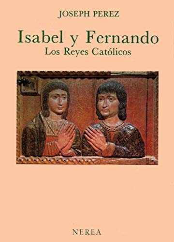 Stock image for ISABEL Y FERNANDO, LOS REYES CATLICOS for sale by Ababol libros y regalos