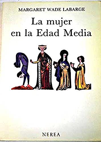 Beispielbild fr La mujer en la Edad MEdia zum Verkauf von HISPANO ALEMANA Libros, lengua y cultura