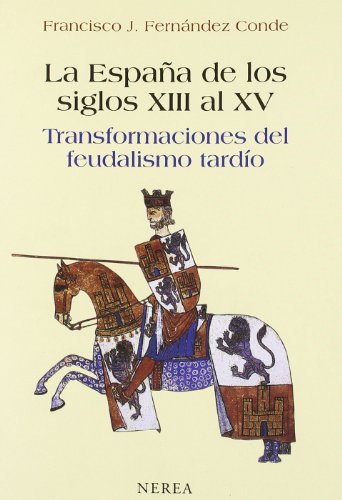 Beispielbild fr LA ESPAA DE LOS SIGLOS XIII-XV zum Verkauf von Librerias Prometeo y Proteo