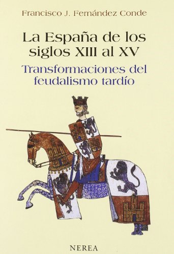 9788486763558: La Espaa de los siglos XIII al XV (Historia)