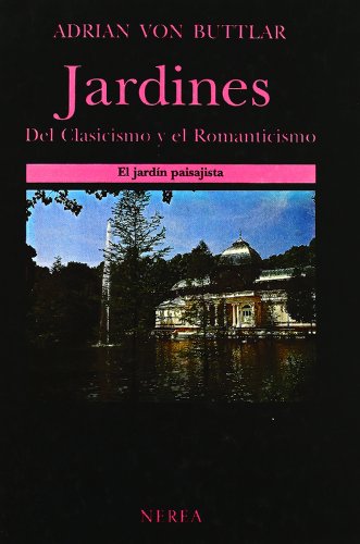 Imagen de archivo de JARDINES DEL CLASICISMO Y EL ROMANTICISMO a la venta por LIBRERA COCHERAS-COLISEO