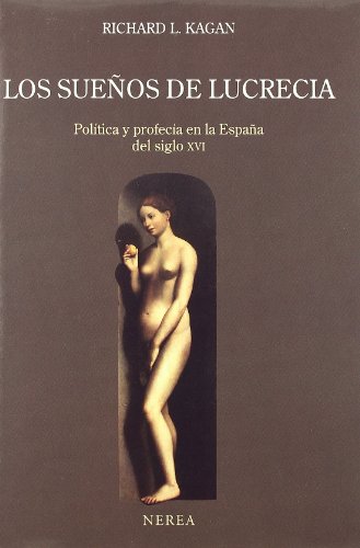 Los sueÃ±os de Lucrecia (9788486763831) by Kagan, Richard L.