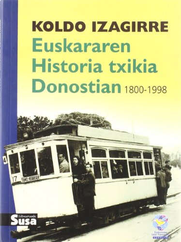 Imagen de archivo de Euskararen historia txikia Donostian (1800-1998) a la venta por Agapea Libros