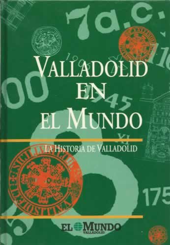 Beispielbild fr Valladolid en el Mundo zum Verkauf von Hamelyn