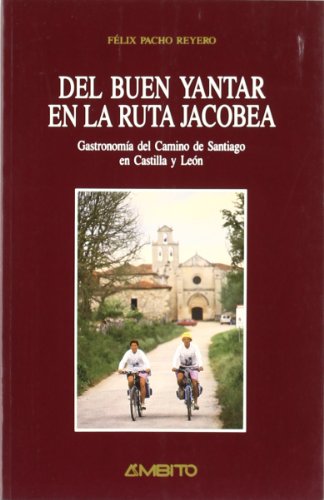 9788486770860: Del buen yantar en ruta jacobea : gastronoma Camino Santiago...Len