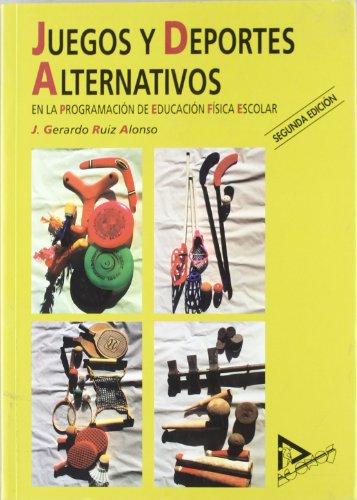 Imagen de archivo de Juegos y deportes alternativos en la programacin de educacin fsica escolar(R)(1996) a la venta por Iridium_Books