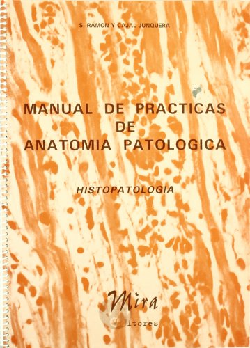 Stock image for Manual de prcticas de anatoma patolgica: histopatologa for sale by Iridium_Books