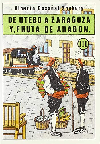 9788486778712: De Utebo a Zaragoza, y Fruta de Aragn (Obras completas) (Spanish Edition)