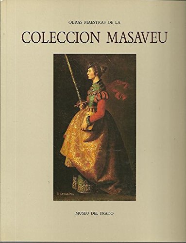 Imagen de archivo de OBRAS MAESTRAS DE LA COLECCIN MASAVEU a la venta por ArteBooks