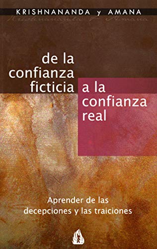Beispielbild fr De la Confianza Ficticia a la Confianza Real: Aprender de las Decepciones y las Traiciones zum Verkauf von Hamelyn