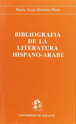 9788486809003: Bibliografa de la literatura hispano-rabe (Monografas)