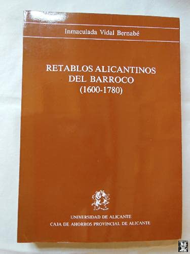 Imagen de archivo de Retablos alicantinos del Barroco, 1600-1780 (Spanish Edition) a la venta por Iridium_Books