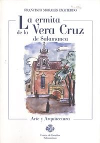 Imagen de archivo de La Ermita de la Vera Cruz de Salamanca a la venta por Hamelyn