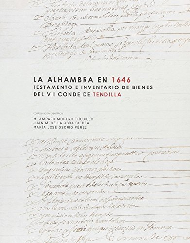9788486827830: La Alhambra en 1646: Testamento e inventario de bienes del VII conde de Tendilla