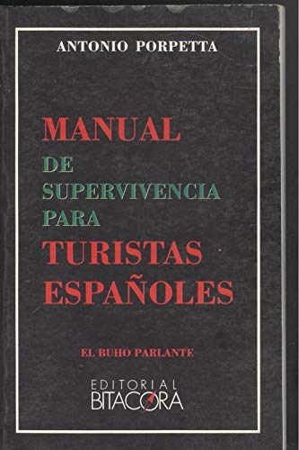 Stock image for Manual de supervivencia para turistas espaoles. for sale by Librera PRAGA
