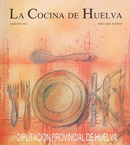 Imagen de archivo de La Cocina de Huelva (Spanish Edition) a la venta por Iridium_Books