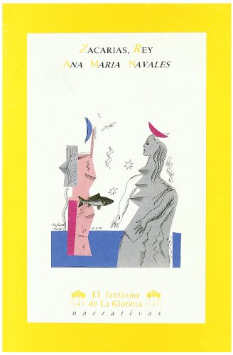 Imagen de archivo de ZACARIAS, REY. (COLECCION EL FANTASMA DE LA GLORIETA NARRATIVAS, 5) a la venta por AG Library