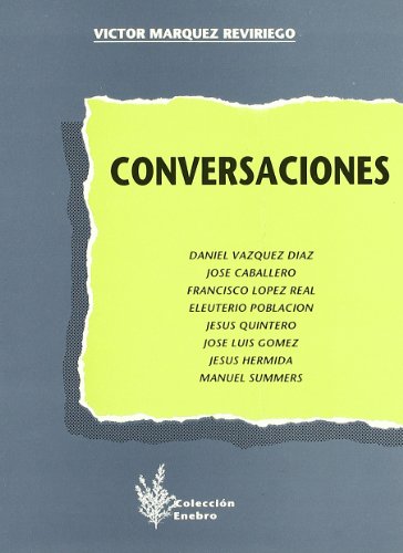 CONVERSACIONES. (COLECCION ENEBRO, 1) - MARQUEZ REVIRIEGO, VIC