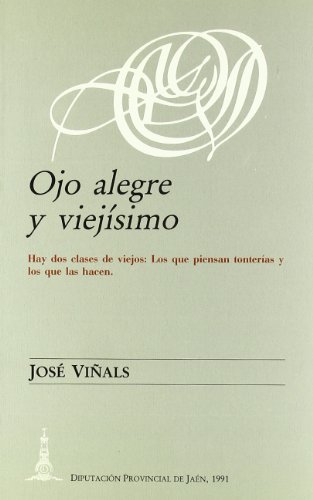 Imagen de archivo de Ojo alegre y vieji?simo (Coleccio?n Narrativa) (Spanish Edition) a la venta por Iridium_Books