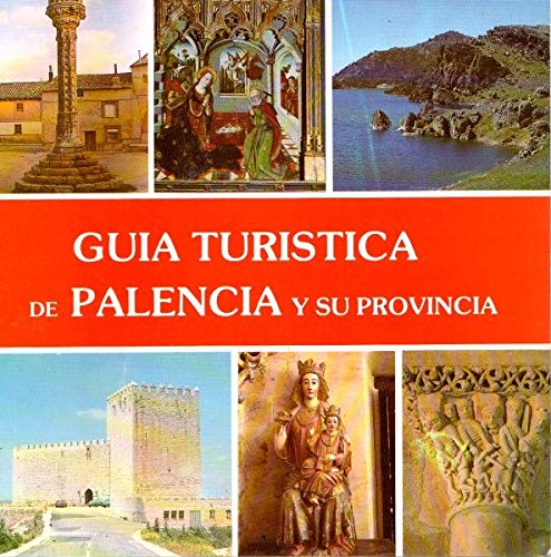 Stock image for Guia Turistica de Palencia y Su Provincia for sale by Hamelyn