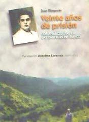 9788486864309: Veinte aos de prision : los anarquistas en las carceles de Franco