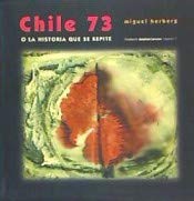Stock image for Chile 73 o La historia que se repite for sale by Agapea Libros