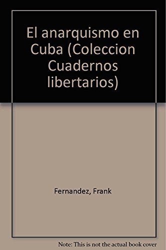 9788486864415: El anarquismo en Cuba