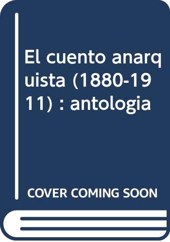 Stock image for El cuento anarquista (1880-1911) for sale by AG Library