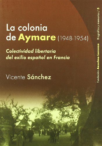 Stock image for La Colonia Aymar (1948-1954) for sale by Agapea Libros