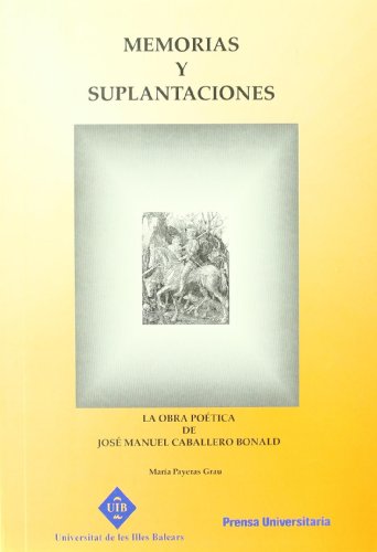 Imagen de archivo de MEMORIAS Y SUPLANTACIONES OBRA POETICA CABALLERO BONALD a la venta por AG Library