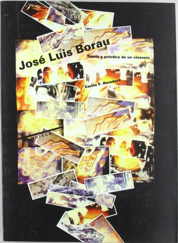 José Luis Borau: teoría y práctica de un cineasta - Heredero, Carlos F.