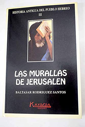 Stock image for Las Murallas de Jerusalen. Historia Antigua Del Pueblo Hebreo Iii. for sale by Hamelyn