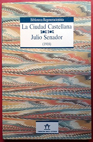 Stock image for La ciudad castellana (Biblioteca Regeneracionista) (Spanish Edition) for sale by PIGNATELLI