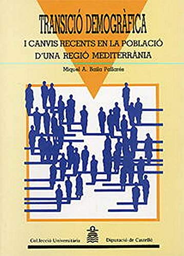 Imagen de archivo de Transici demogrfica i canvis recents en la poblaci d'una regi mediterrnia a la venta por E y P Libros Antiguos