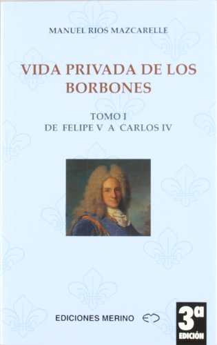 Stock image for Vida Privada de los Borbones Tomo I for sale by Hamelyn