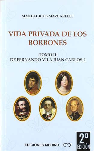 9788486912475: Vida Privada De Los Borbones T.II