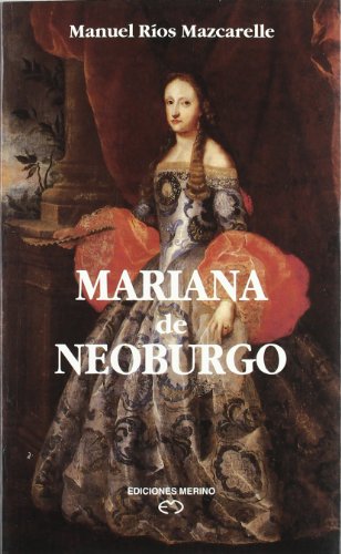 9788486912574: Mariana de Neoburgo : segunda esposa de Carlos III