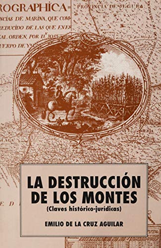 Stock image for La destruccin de los montes (claves histrico-jurdicas) for sale by LibroUsado | TikBooks