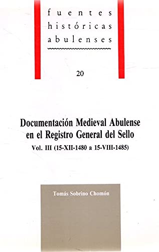 Stock image for Documentacin Medieval Abulense en Registro General Del Sello: Parte de 9788486930752 for sale by Hamelyn