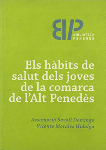 Imagen de archivo de Els habits de salut dels joves de la comarca de l'Alt Peneds a la venta por AG Library