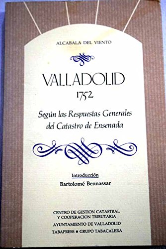 Beispielbild fr Valladolid 1752 Segn las Respuestas Generales Del Catastro de Ensenada zum Verkauf von Hamelyn
