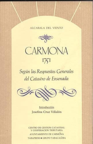 Beispielbild fr Carmona 1751 Segn las Respuestas Generales Del Catastro de Ensenada zum Verkauf von Hamelyn