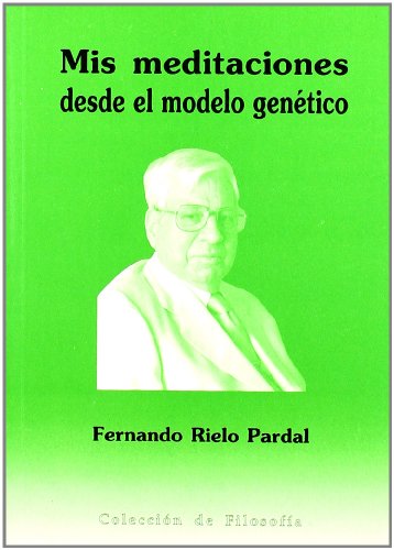 Imagen de archivo de Mis meditaciones desde el modelo gentico a la venta por Iridium_Books