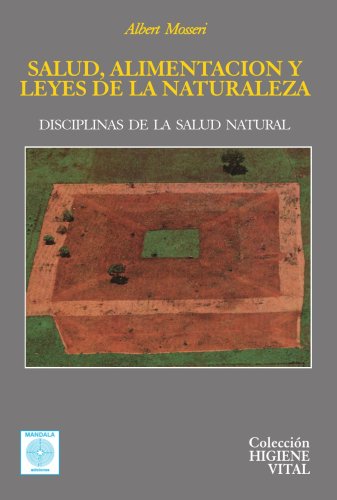 Beispielbild fr SALUD, ALIMENTACIN Y LEYES DE LA NATURALEZA DISCIPLINAS DE LA SALUD NATURAL zum Verkauf von Zilis Select Books