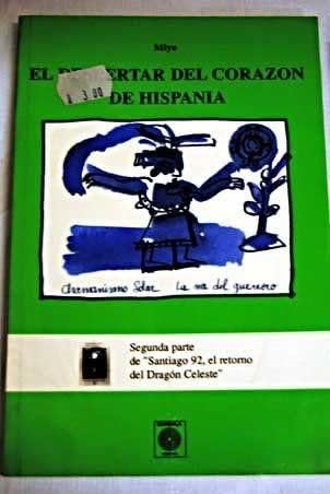 9788486961572: El despertar del corazn de Hispania : segunda parte de "Santiago, el retorno del Dragn celeste