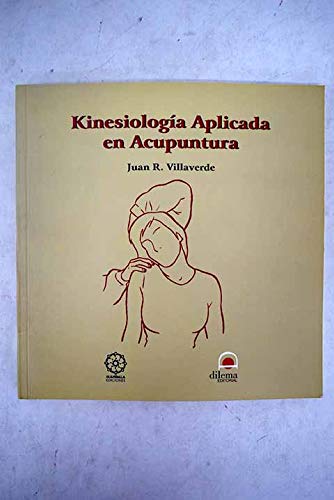 Imagen de archivo de Kinesiologa aplicada en acupuntura tradicional a la venta por PIGNATELLI