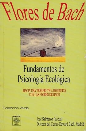 Beispielbild fr Fundamentos de psicologa ecolgica 1. Hacia una teraputica holstica con las flores de Bach zum Verkauf von medimops